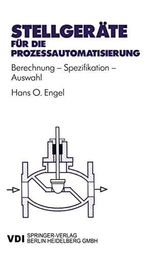 Stellgeräte für die Prozeßautomatisierung Berechnung — Spezifikation — Auswahl