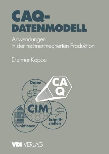 CAQ-Datenmodell Anwendungen in der rechnerintegrierten Produktion