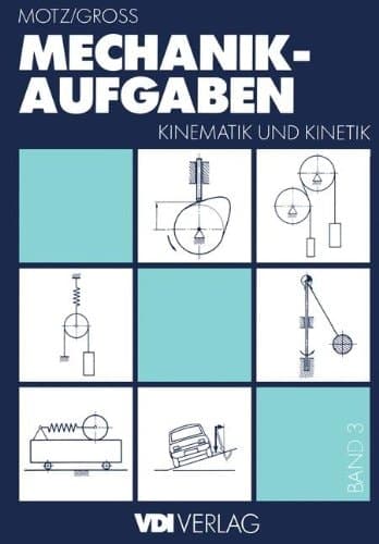Mechanik-Aufgaben Kinematik und Kinetik