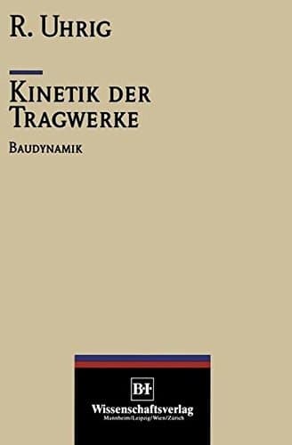 Kinetik der Tragwerke Baudynamik