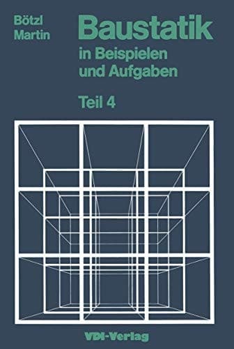Baustatik in Beispielen und Aufgaben Teil 4 Einflußlinien