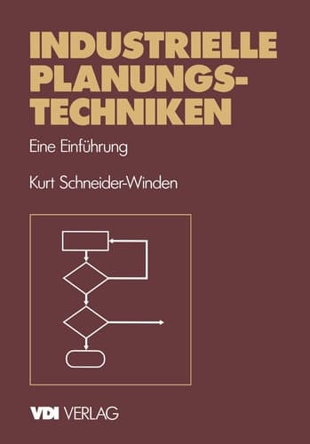 Industrielle Planungstechniken Eine Einführung