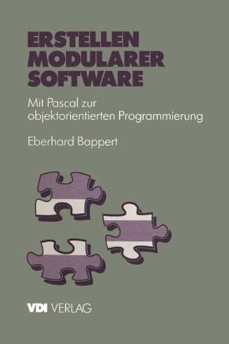 Erstellen modularer Software Mit Pascal zur objektorientierten Programmierung