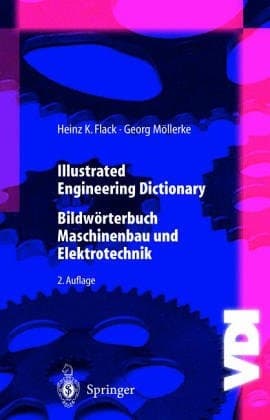 Illustrated Engineering Dictionary: Bildwörterbuch Maschinenbau und Elektrotechnik Englisch/Deutsch — Deutsch/Englisch (VDI-Buch) (English and German Edition)