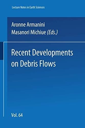 Recent Developments on Debris Flows (Lecture Notes in Earth Sciences)