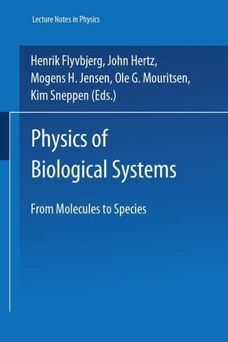 Physics of Biological Systems From Molecules to Species