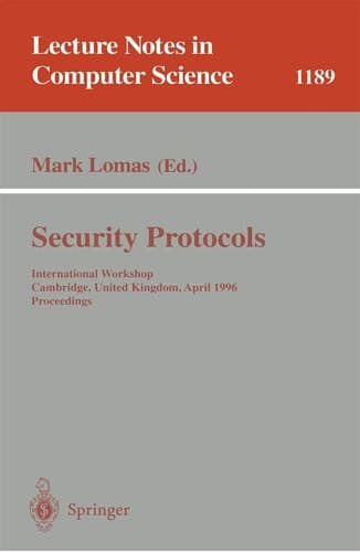 Security Protocols International Workshop Cambridge, United Kingdom April 10-12, 1996 Proceedings