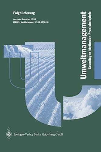 Betriebliches Umweltmanagement Grundlagen - Methoden - Praxisbeispiele