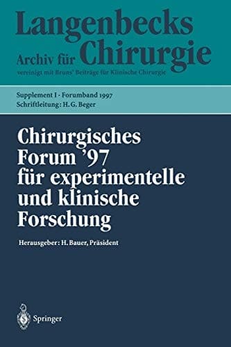 Chirurgisches Forum ’97 für experimentelle und klinische Forschung 114. Kongreß der Deutschen Gesellschaft für Chirurgie München, 1.– 5.April 1997