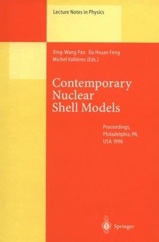 Contemporary Nuclear Shell Models: Proceedings of an International Workshop Held in Philadelphia, PA, USA, 29–30 April 1996 (Lecture Notes in Physics)