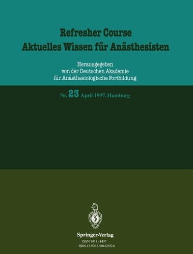 Refresher Course / Aktuelles Wissen für Anästhesisten Nr. 23 April 1997, Hamburg