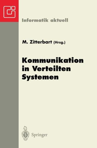 Kommunikation in Verteilten Systemen GI/ITG-Fachtagung Braunschweig, 19.–21. Februar 1997
