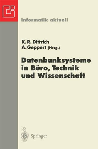 Datenbanksysteme in Büro, Technik und Wissenschaft GI-Fachtagung. Ulm, 5.-7. März 1997