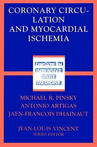 Coronary Circulation and Myocardial Ischemia (Update in Intensive Care and Emergency Medicine)