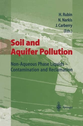 Soil and Aquifer Pollution Non-Aqueous Phase Liquids - Contamination and Reclamation