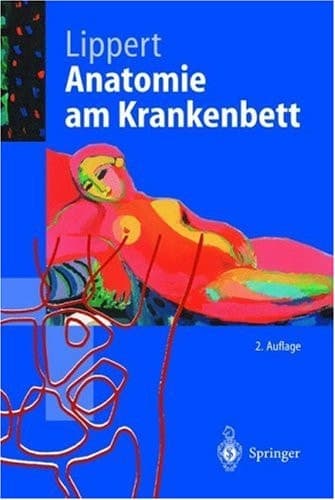 Anatomie am Krankenbett Körperliche Untersuchung und kleine Eingriffe