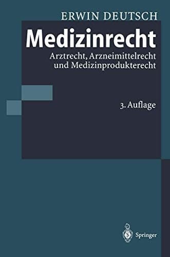 Medizinrecht Arztrecht, Arzneimittelrecht und Medizinprodukterecht