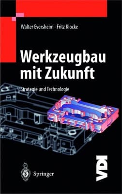 Werkzeugbau mit Zukunft Strategie und Technologie
