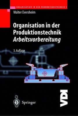 Organisation in der Produktionstechnik 3 Arbeitsvorbereitung