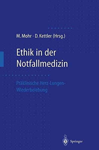 Ethik in der Notfallmedizin Präklinische Herz-Lungen-Wiederbelebung