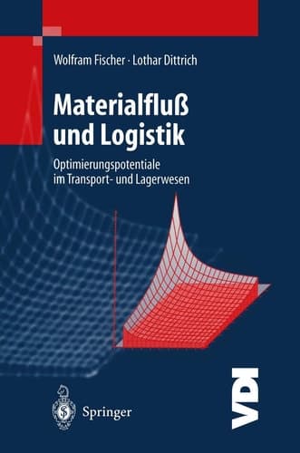 Materialfluß und Logistik Optimierungspotentiale im Transport- und Lagerwesen