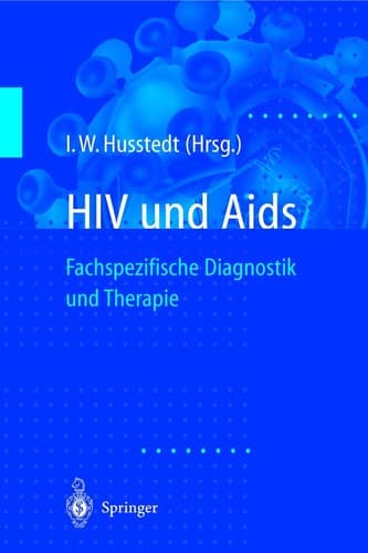 HIV und Aids Fachspezifische Diagnostik und Therapie