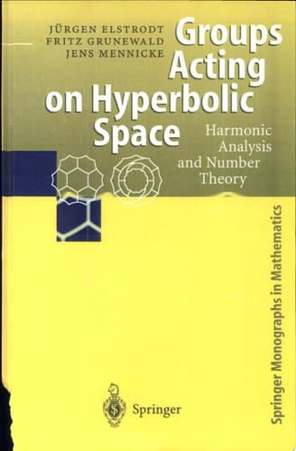 Groups Acting on Hyperbolic Space Harmonic Analysis and Number Theory