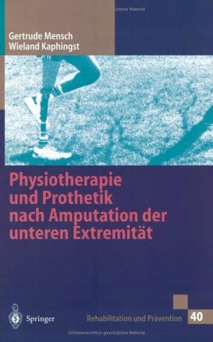 Physiotherapie und Prothetik nach Amputation der unteren Extremität