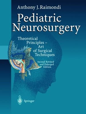 Pediatric Neurosurgery: Theoretical Principles. Art of Surgical Techniques