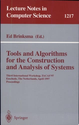 Tools and Algorithms for the Construction and Analysis of Systems Third International Workshop, TACAS'97, Enschede, The Netherlands, April 2-4, 1997, Proceedings