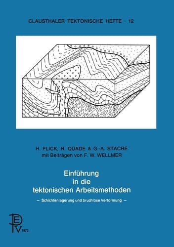 Einführung in die tektonischen Arbeitsmethoden Schichtenlagerung und bruchlose Verformung