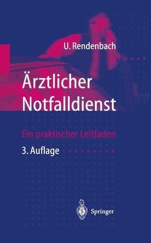 Ärztlicher Notfalldienst Ein praktischer Leitfaden