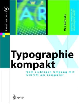 Typografie kompakt vom richtigen Umgang mit Schrift am Computer