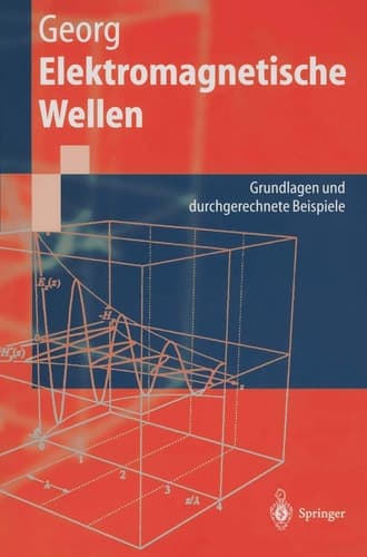 Elektromagnetische Wellen Grundlagen und durchgerechnete Beispiele
