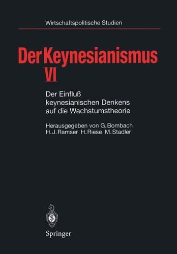 Der Keynesianismus VI Der Einfluß keynesianischen Denkens auf die Wachstumstheorie