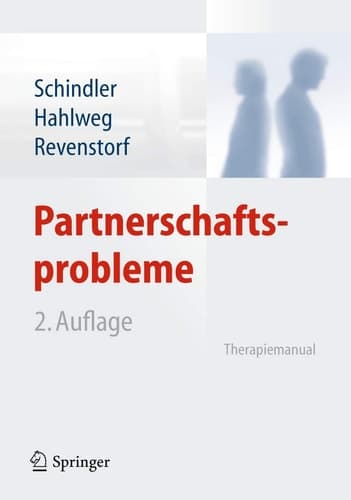 Partnerschaftsprobleme: Diagnose und Therapie Therapiemanual