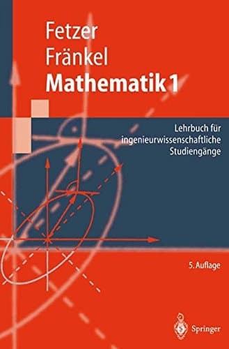 Mathematik 1 Lehrbuch Fur Ingenieurwissenschaftliche Studieng Nge (5. Aufl.)