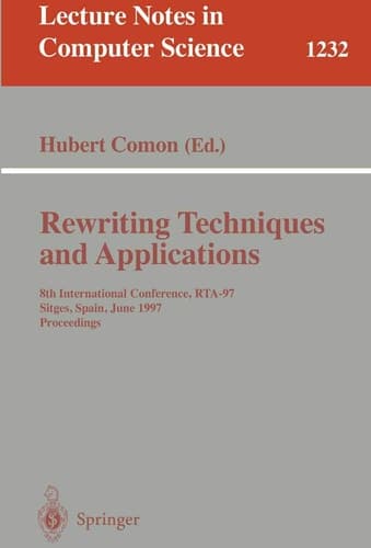 Rewriting Techniques and Applications 8th International Conference, RTA-97, Sitges, Spain, June 2-5, 1997. Proceedings