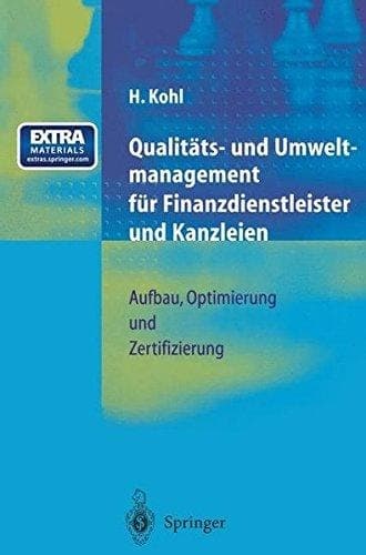 Qualitäts- und Umweltmanagement für Finanzdienstleister und Kanzleien Aufbau, Optimierung und Zertifizierung