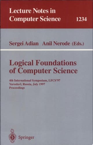 Logical Foundations of Computer Science 4th International Symposium, LFCS'97, Yaroslavl, Russia, July, 6 - 12, 1997, Proceedings