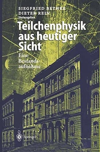 Teilchenphysik aus heutiger Sicht Eine Bestandsaufnahme aus Anlaß des Kolloquiumstages „125 Jahre Teilchenphysik in Aachen“