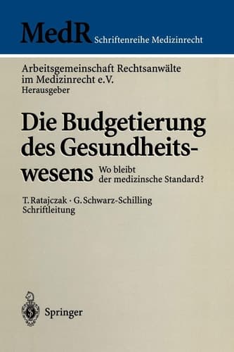 Die Budgetierung des Gesundheitswesens Wo bleibt der medizinische Standard?
