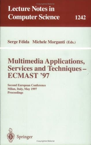 Multimedia Applications, Services and Techniques - ECMAST'97 Second European Conference, Milan, Italy, May 21-23, 1997. Proceedings