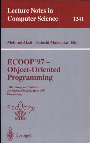 ECOOP '97 - Object-Oriented Programming 11th European Conference, Jyväskylä, Finland, June 9 - 13, 1997, Proceedings