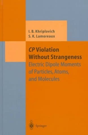 CP Violation Without Strangeness Electric Dipole Moments of Particles, Atoms, and Molecules