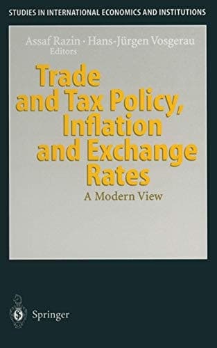 Trade and Tax Policy, Inflation and Exchange Rates A Modern View