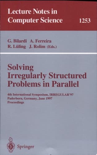 Solving Irregularly Structured Problems in Parallel 4th International Symposium, IRREGULAR '97, Paderborn, Germany, June 12-13, 1997, Proceedings