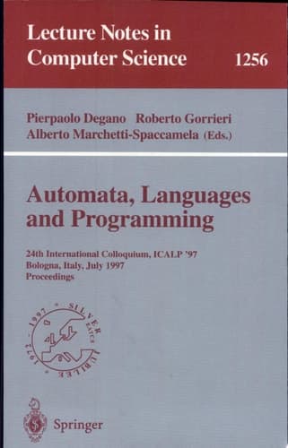 Automata, Languages and Programming 24th International Colloquium, ICALP'97, Bologna, Italy, July 7 - 11, 1997, Proceedings