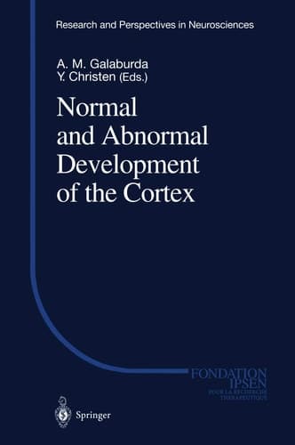 Normal and Abnormal Development of the Cortex (Research and Perspectives in Neurosciences)