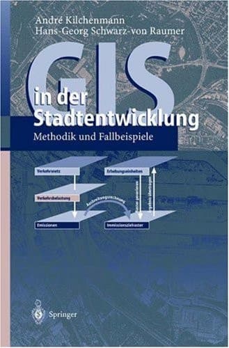 GIS in der Stadtentwicklung Methodik und Fallbeispiele ; mit ... 19 Tabellen
